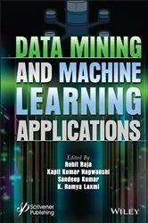 Book cover of Data Mining and Machine Learning Applications by Rohit Raja