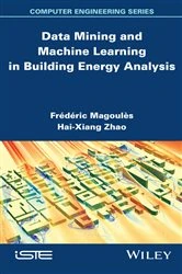 Book cover of Data Mining and Machine Learning in Building Energy Analysis by Frédéric Magoules