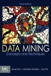 Book cover of Data Mining: Concepts and Techniques (3rd ed.) by Jiawei Han