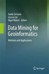Book cover of Data Mining for Geoinformatics by Guido Cervone