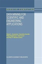 Book cover of Data Mining for Scientific and Engineering Applications by R.L. Grossman