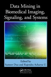 Book cover of Data Mining in Biomedical Imaging, Signaling, and Systems by Sumeet Dua