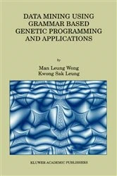 Book cover of Data Mining Using Grammar Based Genetic Programming and Applications by Man Leung Wong