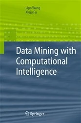 Book cover of Data Mining with Computational Intelligence by Lipo Wang