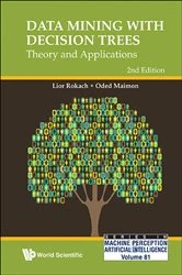 Book cover of Data Mining With Decision Trees: Theory And Applications (2nd Edition) by Oded Z Maimon