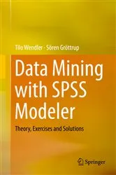 Book cover of Data Mining with SPSS Modeler by Tilo Wendler