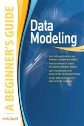 Book cover of Data Modeling, A Beginner's Guide by Andy Oppel