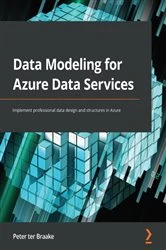 Book cover of Data Modeling for Azure Data Services by Peter ter Braake