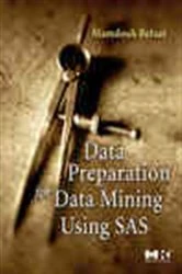 Book cover of Data Preparation for Data Mining Using SAS by Mamdouh Refaat