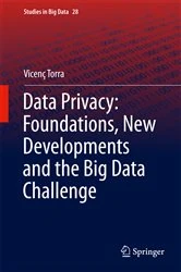 Book cover of Data Privacy: Foundations, New Developments and the Big Data Challenge by Vicenç Torra