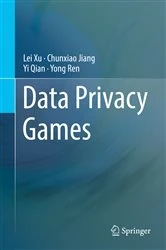 Book cover of Data Privacy Games by Lei Xu
