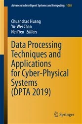 Book cover of Data Processing Techniques and Applications for Cyber-Physical Systems (DPTA 2019) by Chuanchao Huang