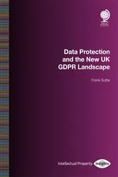 Book cover of Data Protection and the New UK GDPR Landscape by Frank Suttie