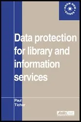 Book cover of Data Protection for Library and Information Services by Paul Ticher