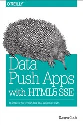 Book cover of Data Push Apps with HTML5 SSE by Darren Cook