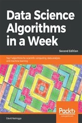 Book cover of Data Science Algorithms in a Week (2nd ed.) by David Natingga