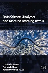 Book cover of Data Science, Analytics and Machine Learning with R by Luiz Paulo Favero