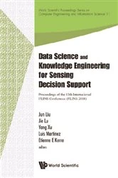 Book cover of Data Science And Knowledge Engineering For Sensing Decision Support - Proceedings Of The 13th International Flins Conference by Jun Liu