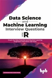Book cover of Data Science and Machine Learning Interview Questions Using R by Vishwanathan Narayanan
