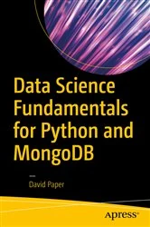 Book cover of Data Science Fundamentals for Python and MongoDB by David Paper