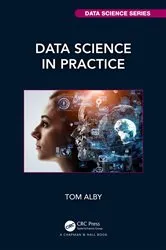 Book cover of Data Science in Practice by Alan Said