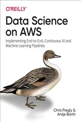 Book cover of Data Science on AWS by Chris Fregly