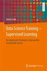 Book cover of Data Science Training - Supervised Learning by Stefan Selle