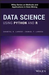 Book cover of Data Science Using Python and R by Chantal D. Larose