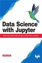 Book cover of Data Science with Jupyter by Prateek Gupta