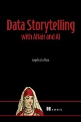 Book cover of Data Storytelling with Altair and AI by Angelica Lo Duca
