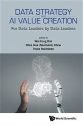 Book cover of Data Strategy And Ai Value Creation: For Data Leaders By Data Leaders by Wai Fong Boh
