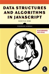 Book cover of Data Structures and Algorithms in JavaScript by Federico Kereki