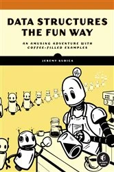 Book cover of Data Structures the Fun Way by Jeremy Kubica