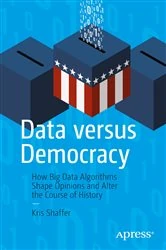 Book cover of Data versus Democracy by Kris Shaffer