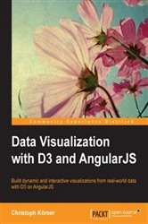 Book cover of Data Visualization with D3 and AngularJS by Christoph Körner