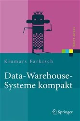 Book cover of Data-Warehouse-Systeme kompakt by Kiumars Farkisch