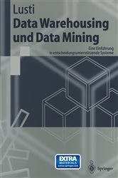 Book cover of Data Warehousing und Data Mining by Markus Lusti