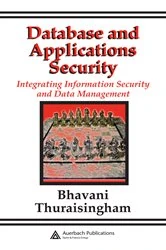 Book cover of Database and Applications Security by Bhavani Thuraisingham