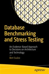 Book cover of Database Benchmarking and Stress Testing by Bert Scalzo