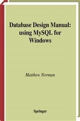 Book cover of Database Design Manual: using MySQL for Windows by Matthew Norman