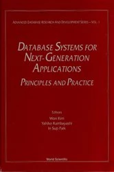 Book cover of Database Systems For Next-generation Applications: Principles And Practice by W Kim