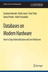 Book cover of Databases on Modern Hardware by Anastasia Ailamaki