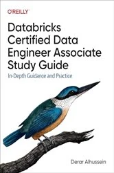 Book cover of Databricks Certified Data Engineer Associate Study Guide by Derar Alhussein