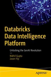 Book cover of Databricks Data Intelligence Platform by Nikhil Gupta