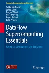 Book cover of DataFlow Supercomputing Essentials by Veljko Milutinovic