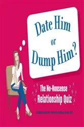 Book cover of Date Him or Dump Him? by Melissa Heckscher