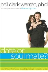 Book cover of Date or Soul Mate? by Neil Clark Warren