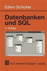 Book cover of Datenbanken und SQL (2nd ed.) by Edwin Schicker