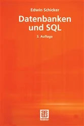 Book cover of Datenbanken und SQL (3rd ed.) by Edwin Schicker
