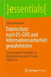 Book cover of Datenschutz nach DS-GVO und Informationssicherheit gewährleisten by Stefan Mierowski